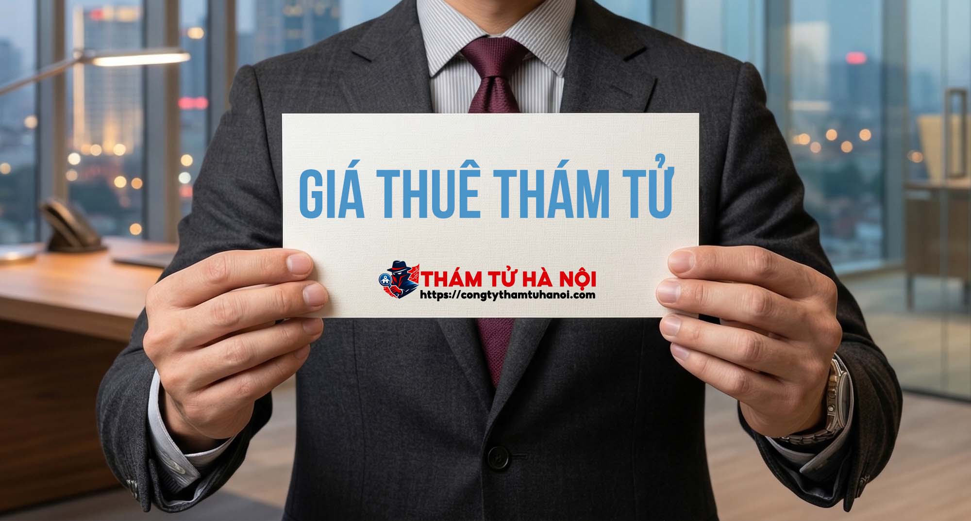 Giá Thuê Dịch Vụ Thám Tử Tại Hà Nội